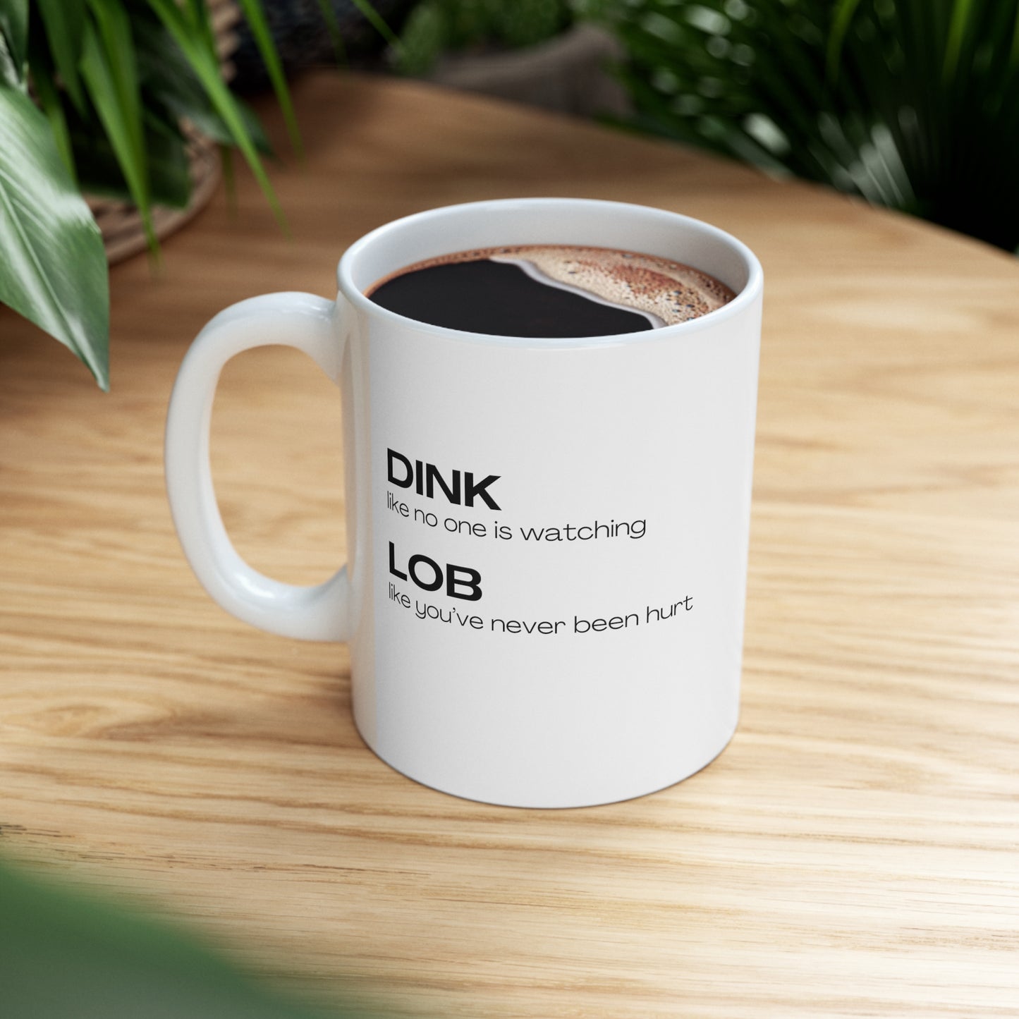 Dink Like No One Is Watching Mug 11oz