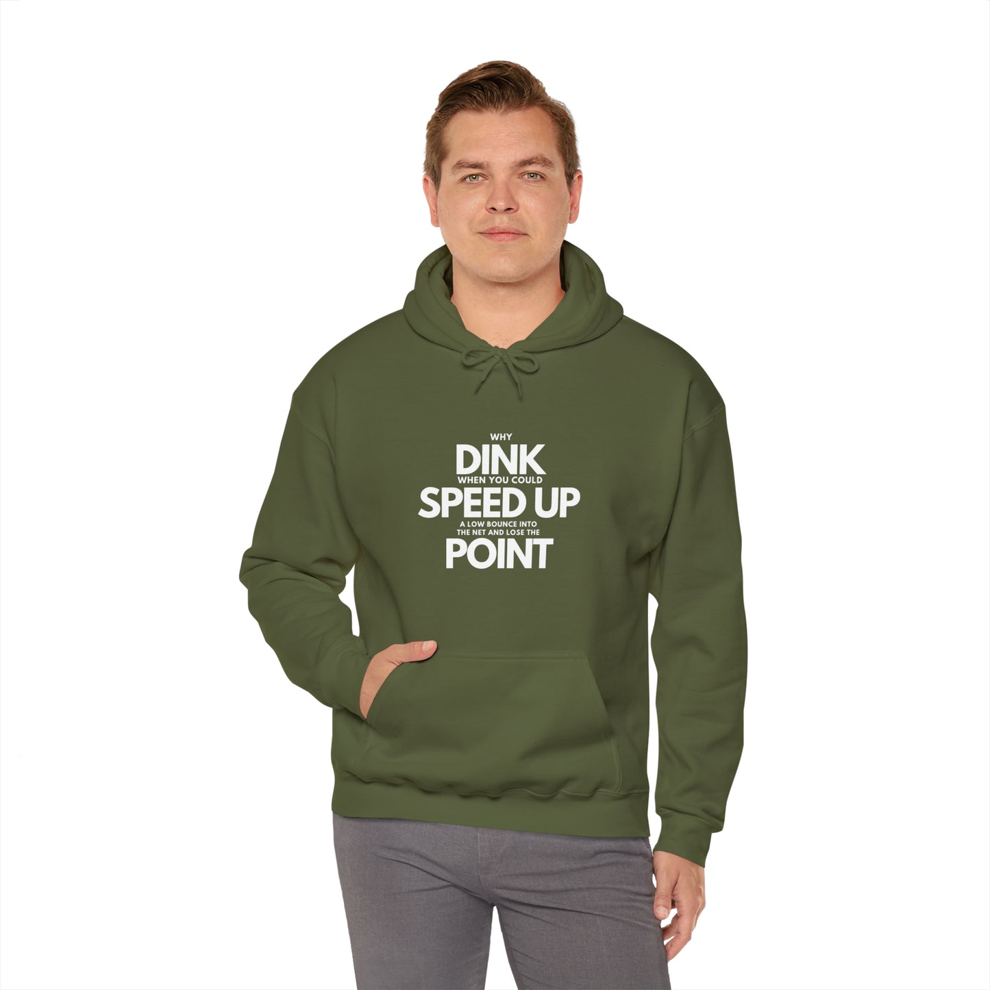 Dink, Speed, Point Unisex Hoodie