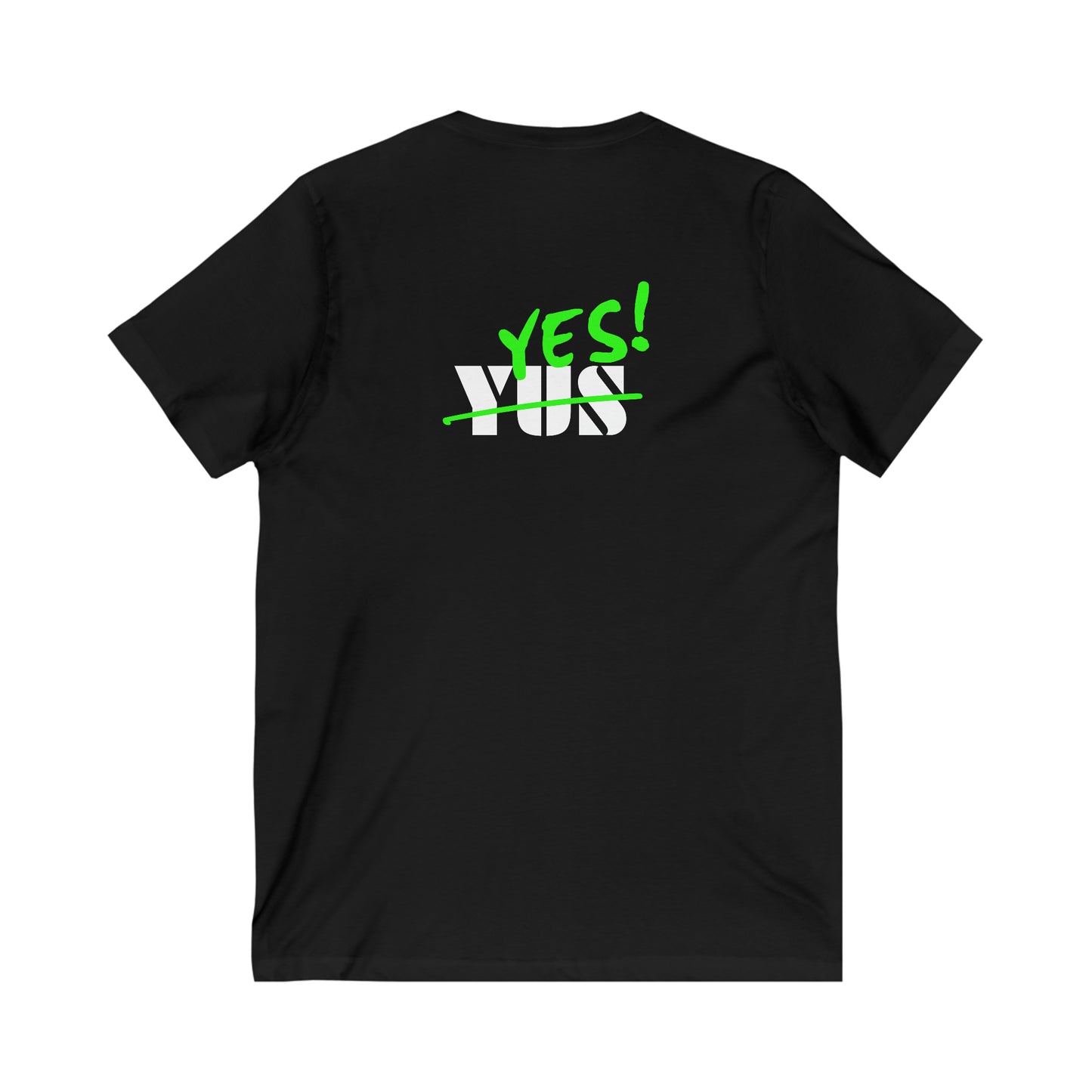 YUS to YES! Unisex Jersey Short Sleeve V-Neck Tee