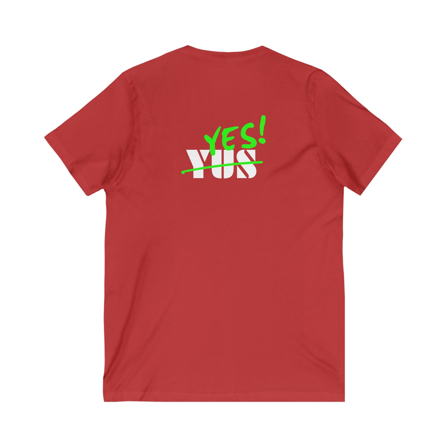 YUS to YES! Unisex Jersey Short Sleeve V-Neck Tee