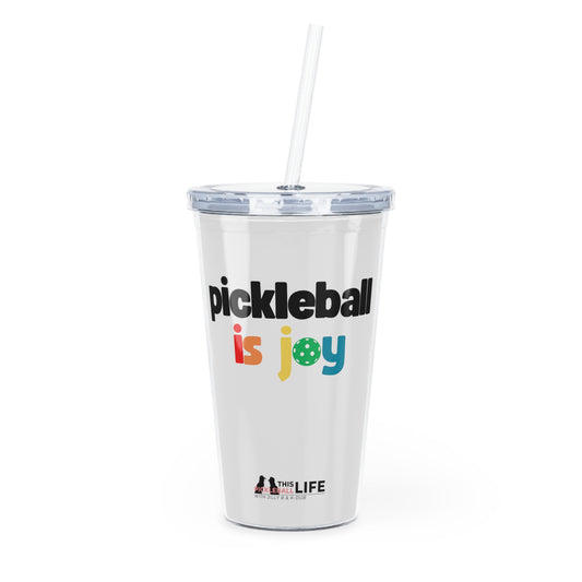 Pickleball Is Joy Plastic Tumbler with Straw