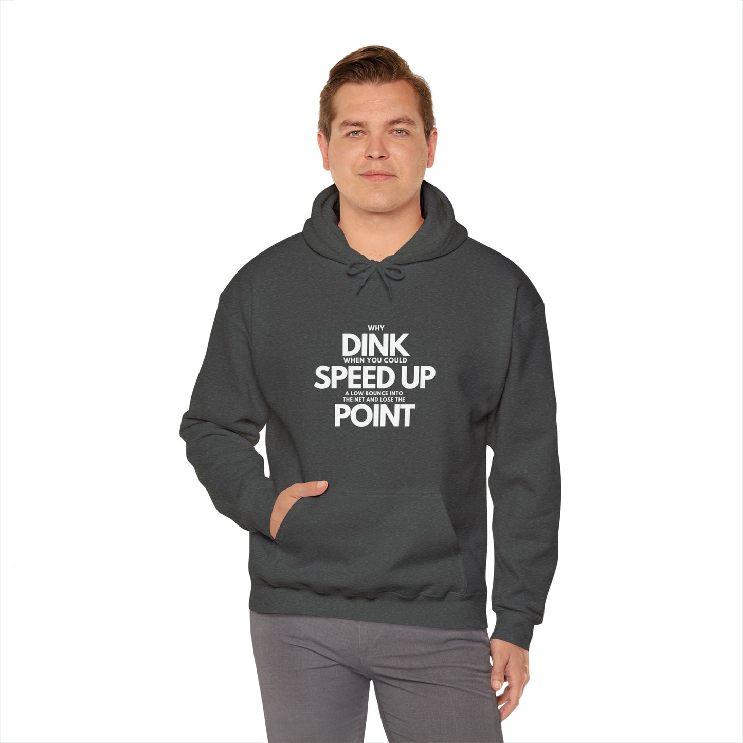 Dink, Speed, Point Unisex Hoodie