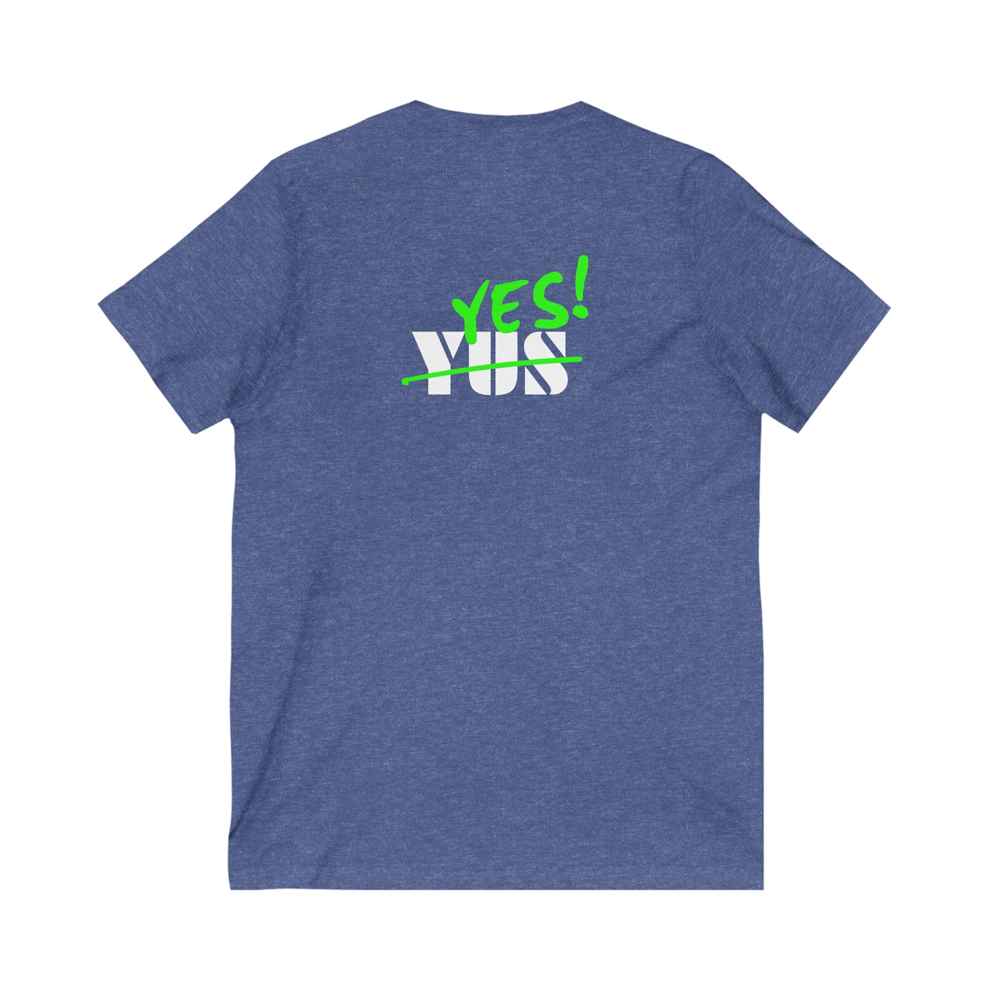 YUS to YES! Unisex Jersey Short Sleeve V-Neck Tee