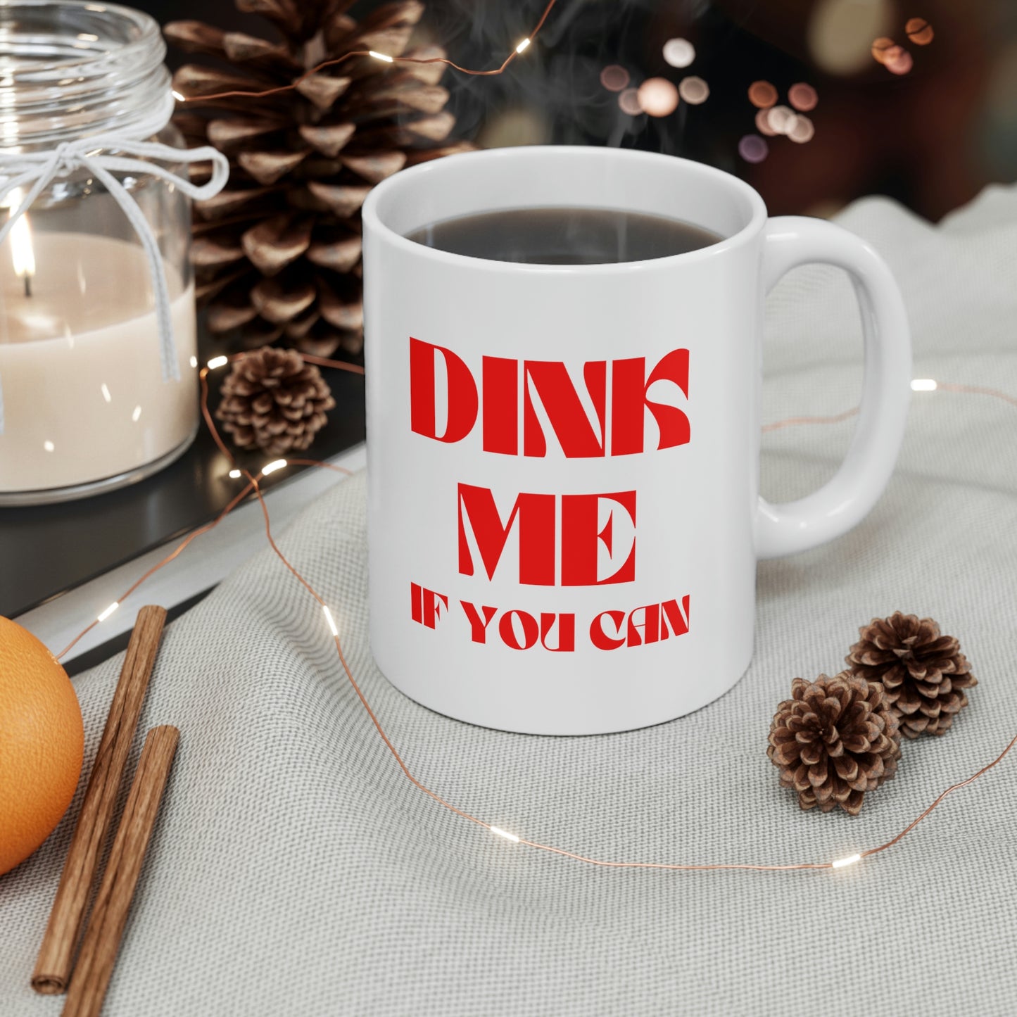 DINK Me If You Can Mug 11oz