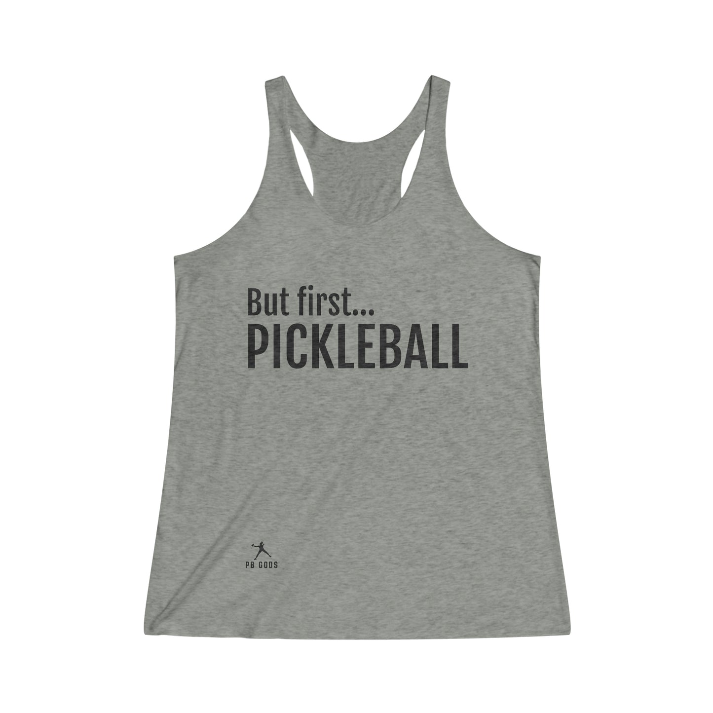 But first...PICKLEBALL Women's Tri-Blend Racerback Tank - Light Colors