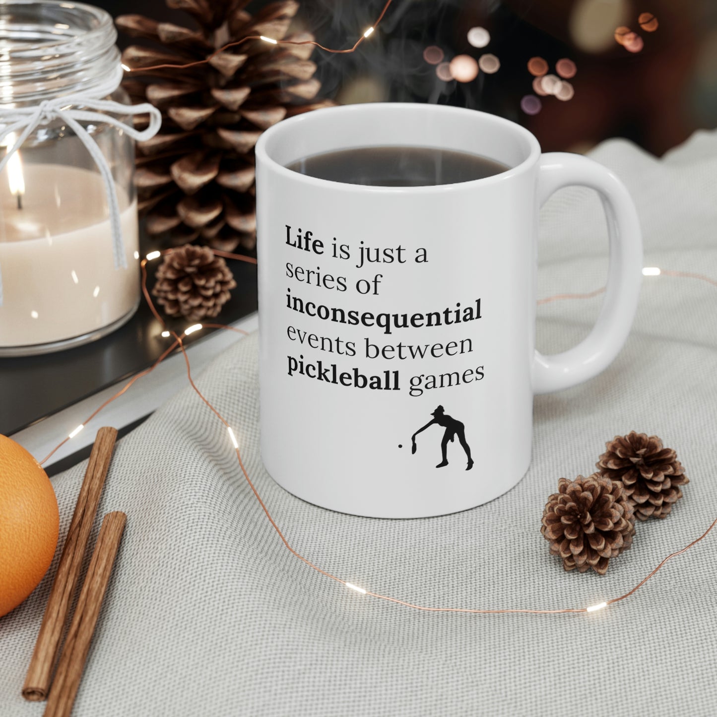 Life is Just Pickleball Mug 11oz