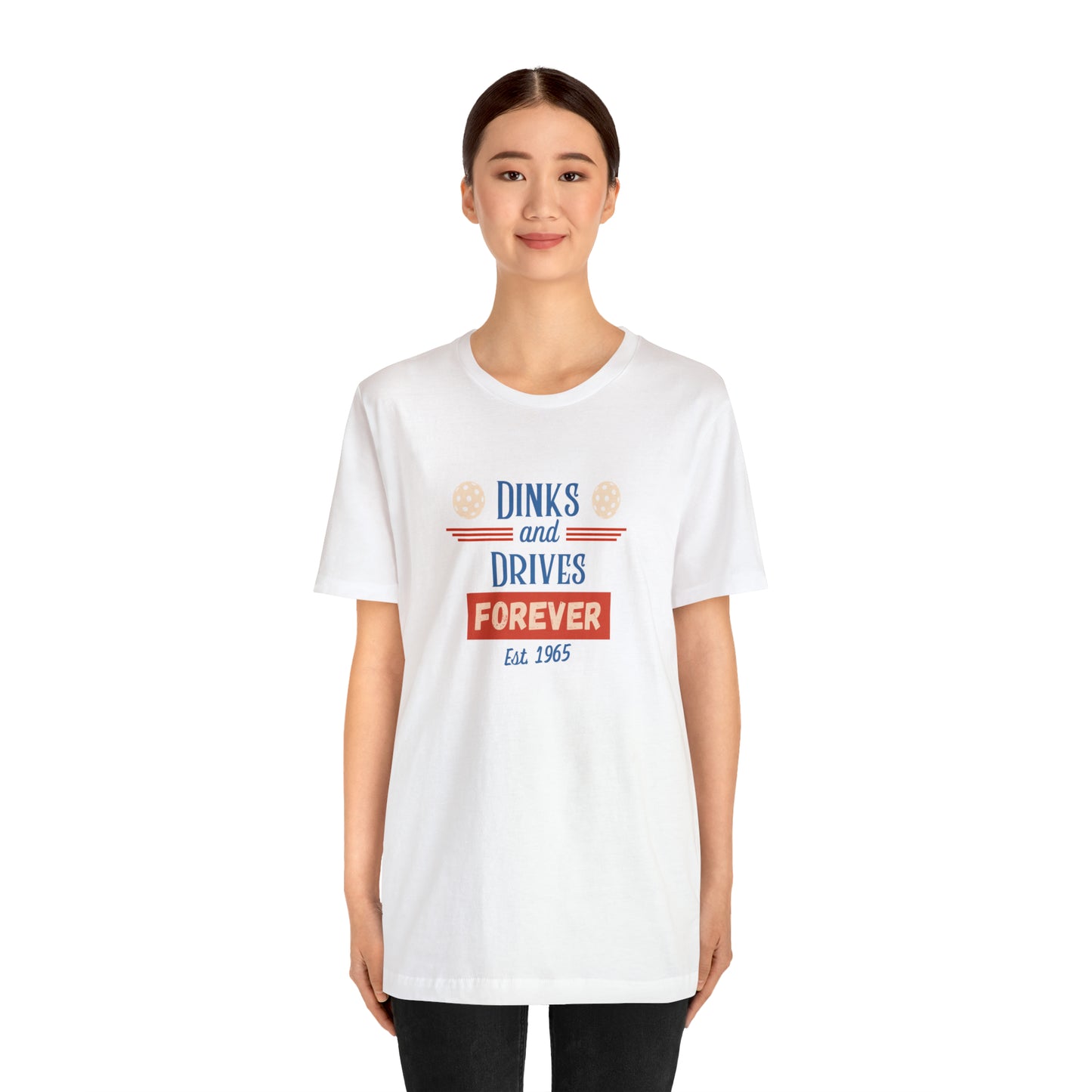 Dinks & Drives Forever Pickleball USA Unisex Jersey Short Sleeve Tee