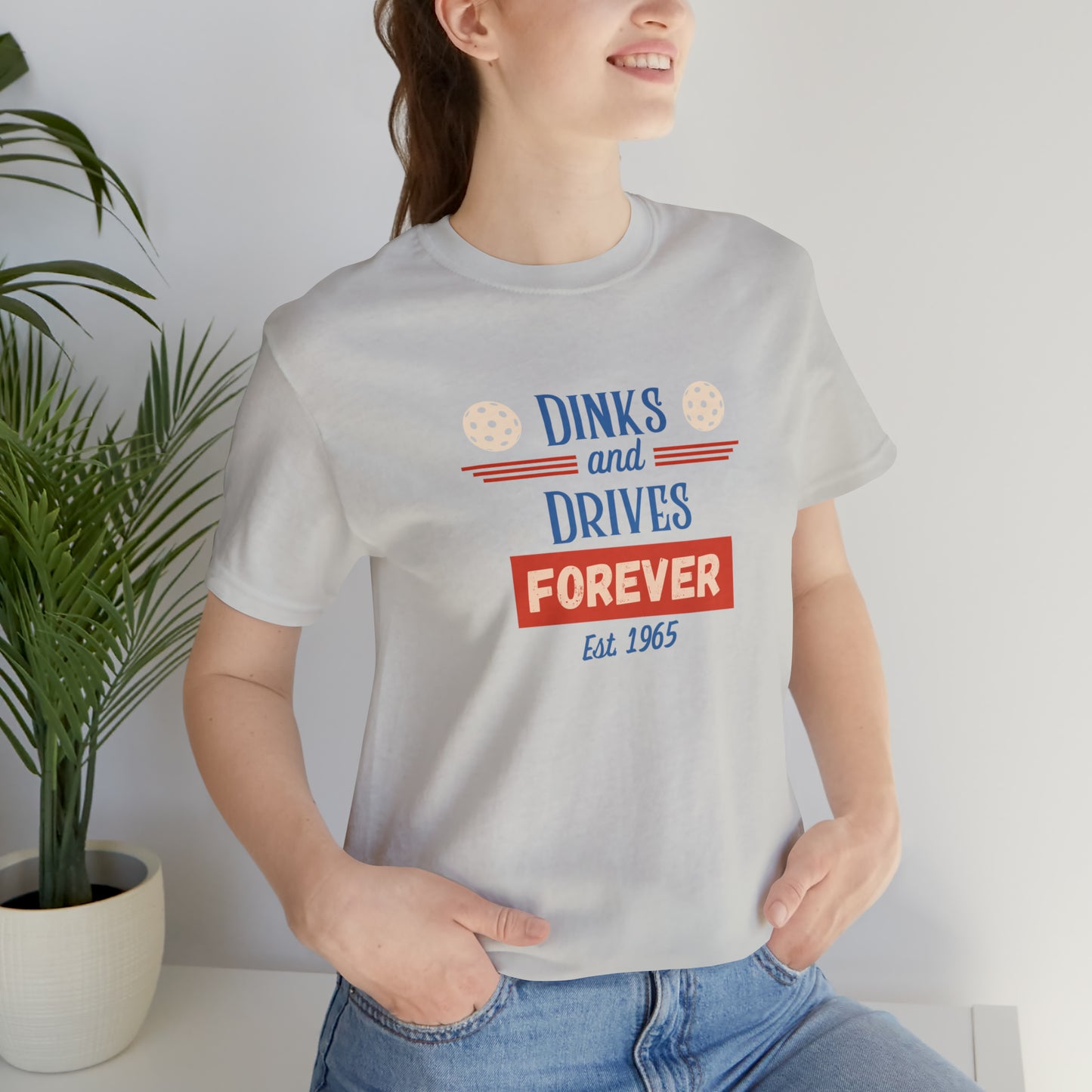 Dinks & Drives Forever Pickleball USA Unisex Jersey Short Sleeve Tee