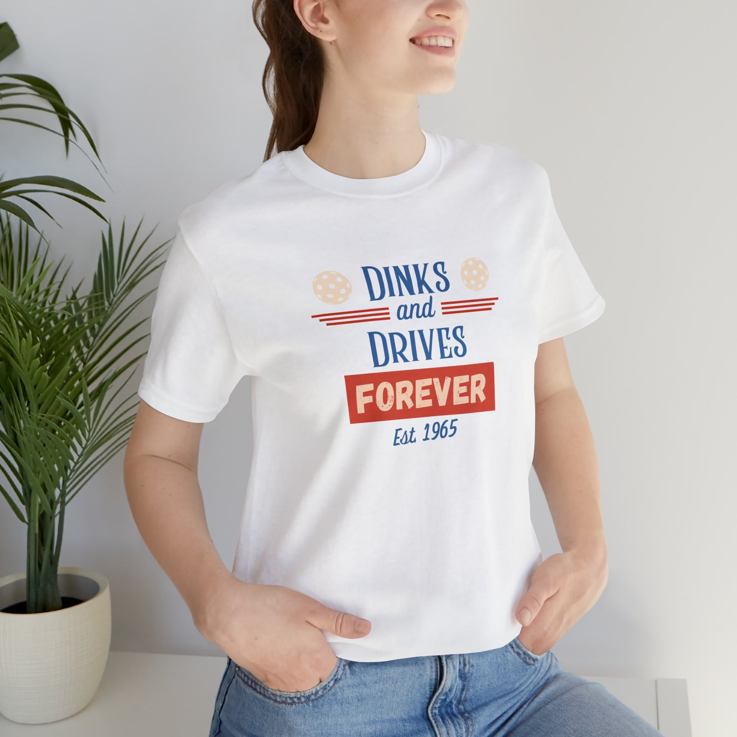 Dinks & Drives Forever Pickleball USA Unisex Jersey Short Sleeve Tee