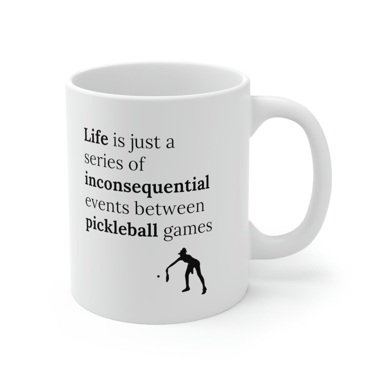 Life is Just Pickleball Mug 11oz