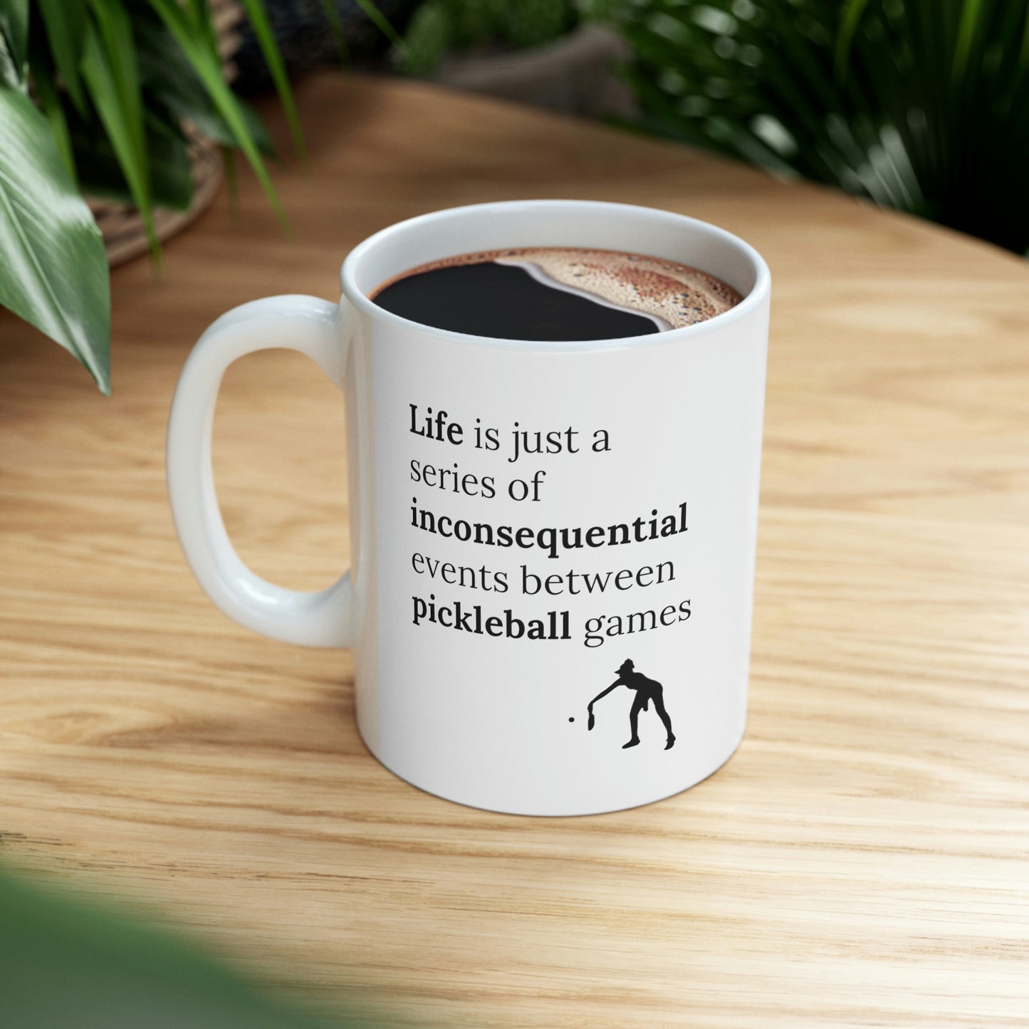 Life is Just Pickleball Mug 11oz