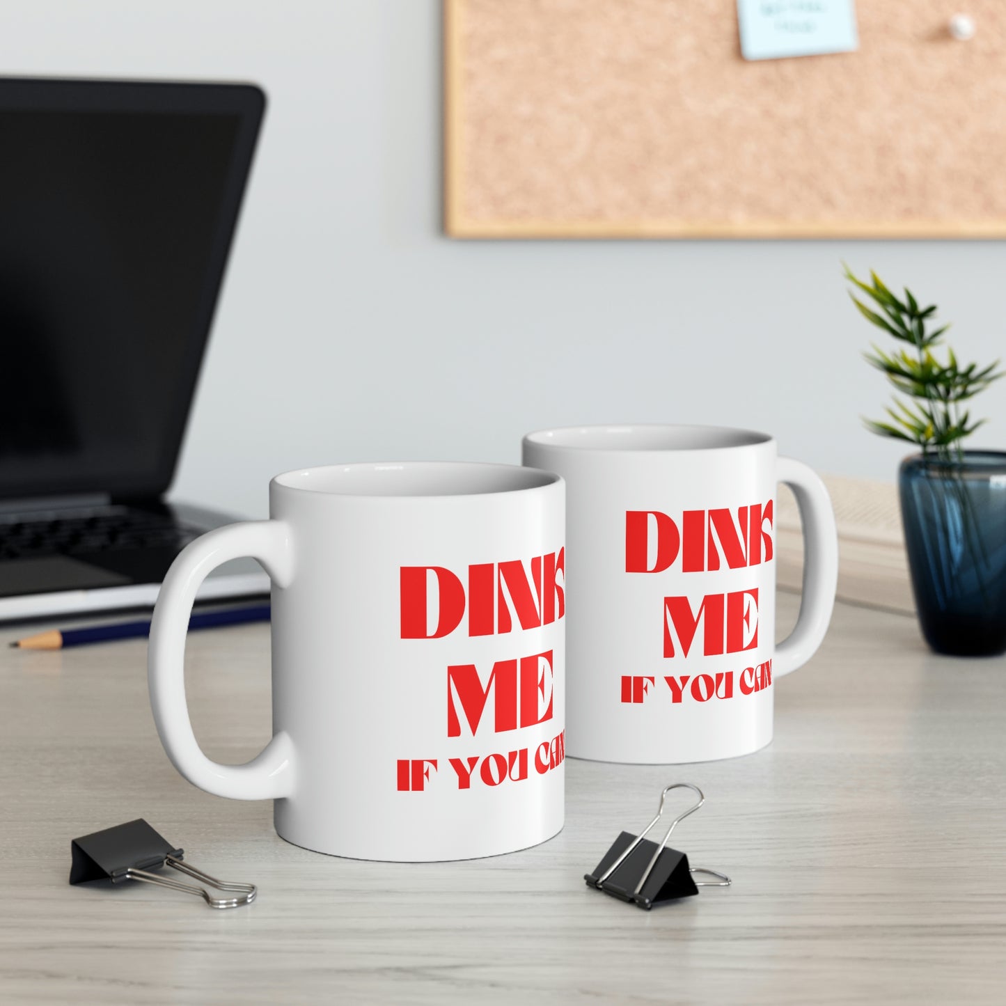 DINK Me If You Can Mug 11oz