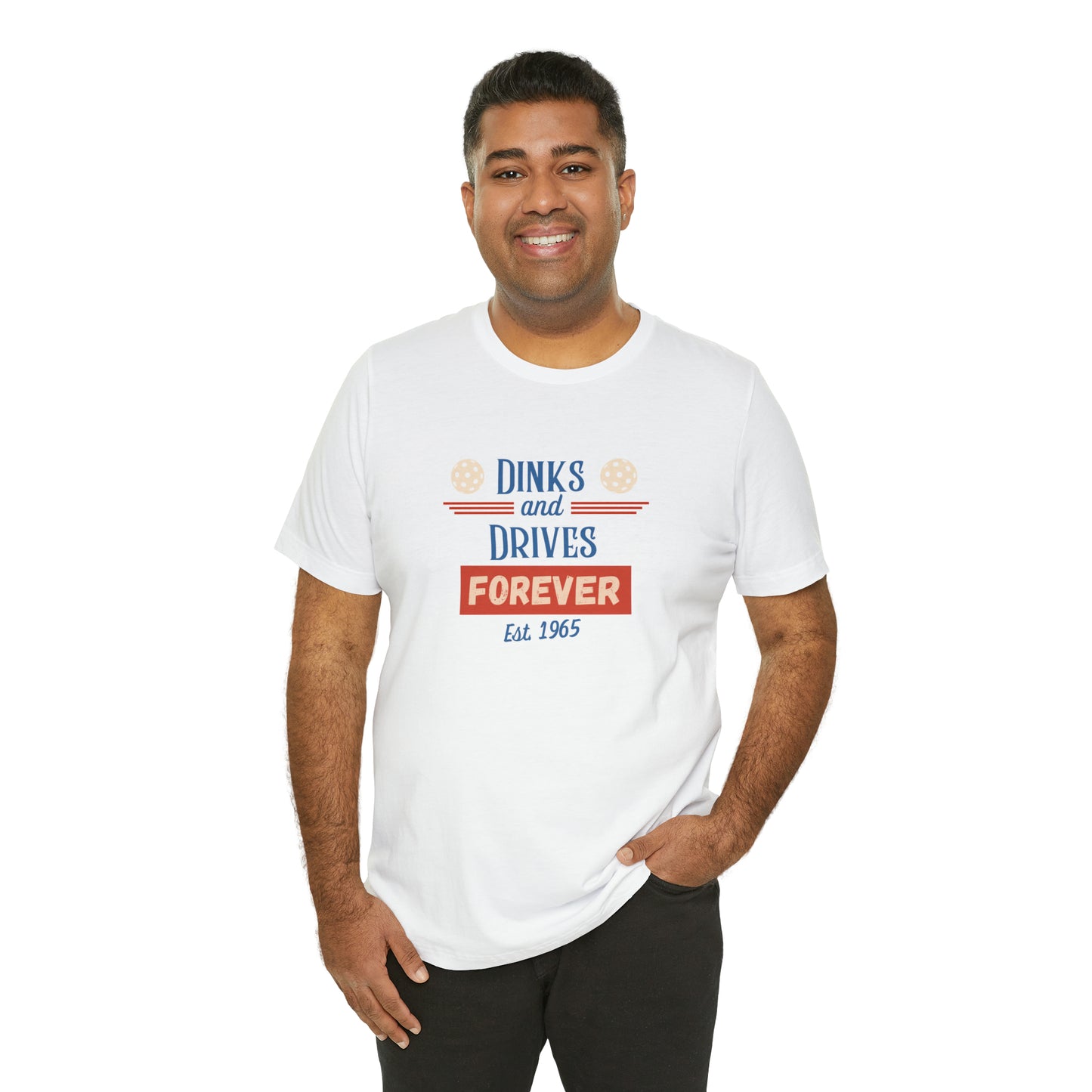 Dinks & Drives Forever Pickleball USA Unisex Jersey Short Sleeve Tee