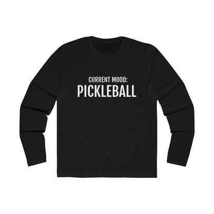 Current Mood: Pickleball (Men's Long Sleeve Crew Tee)