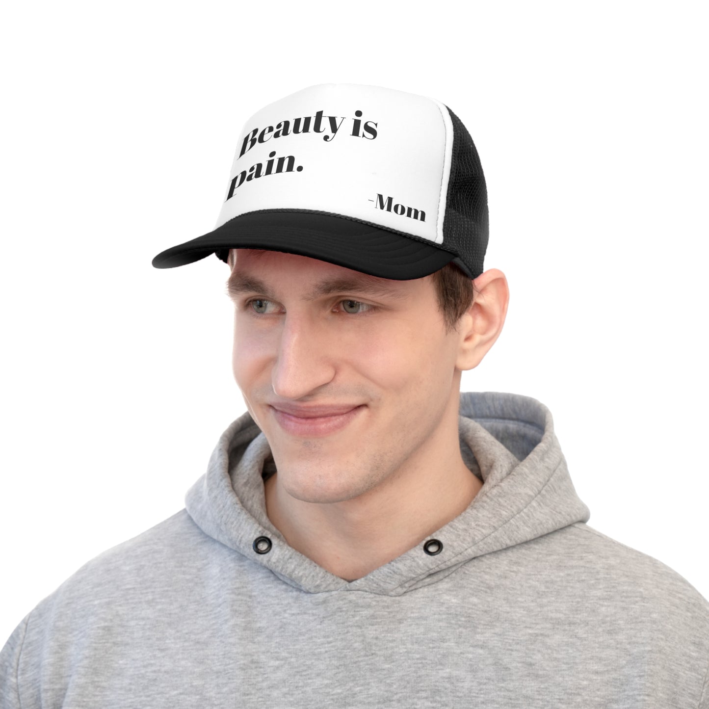 Beauty is pain -Mom Trucker Cap