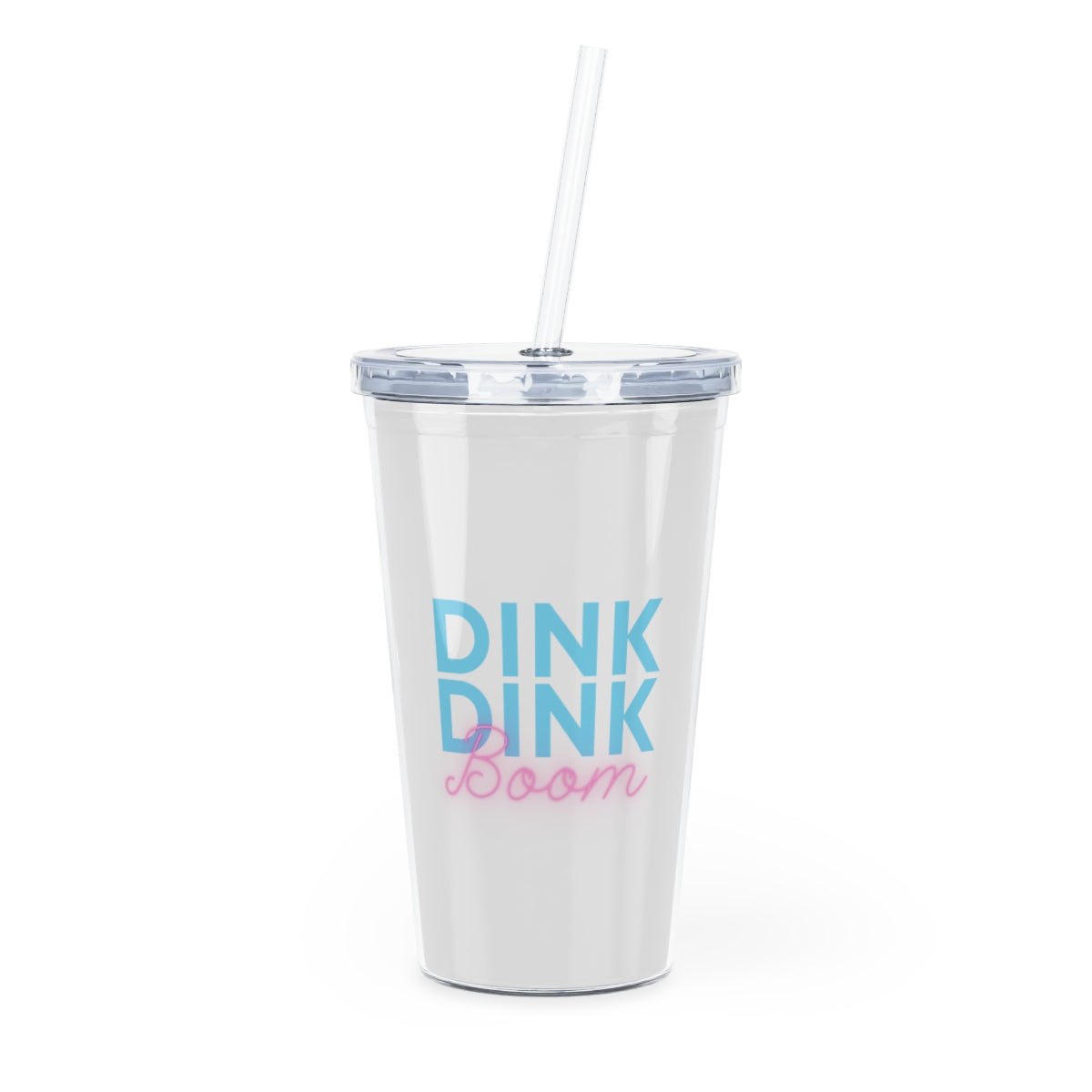 Dink Dink Boom Plastic Tumbler with Straw