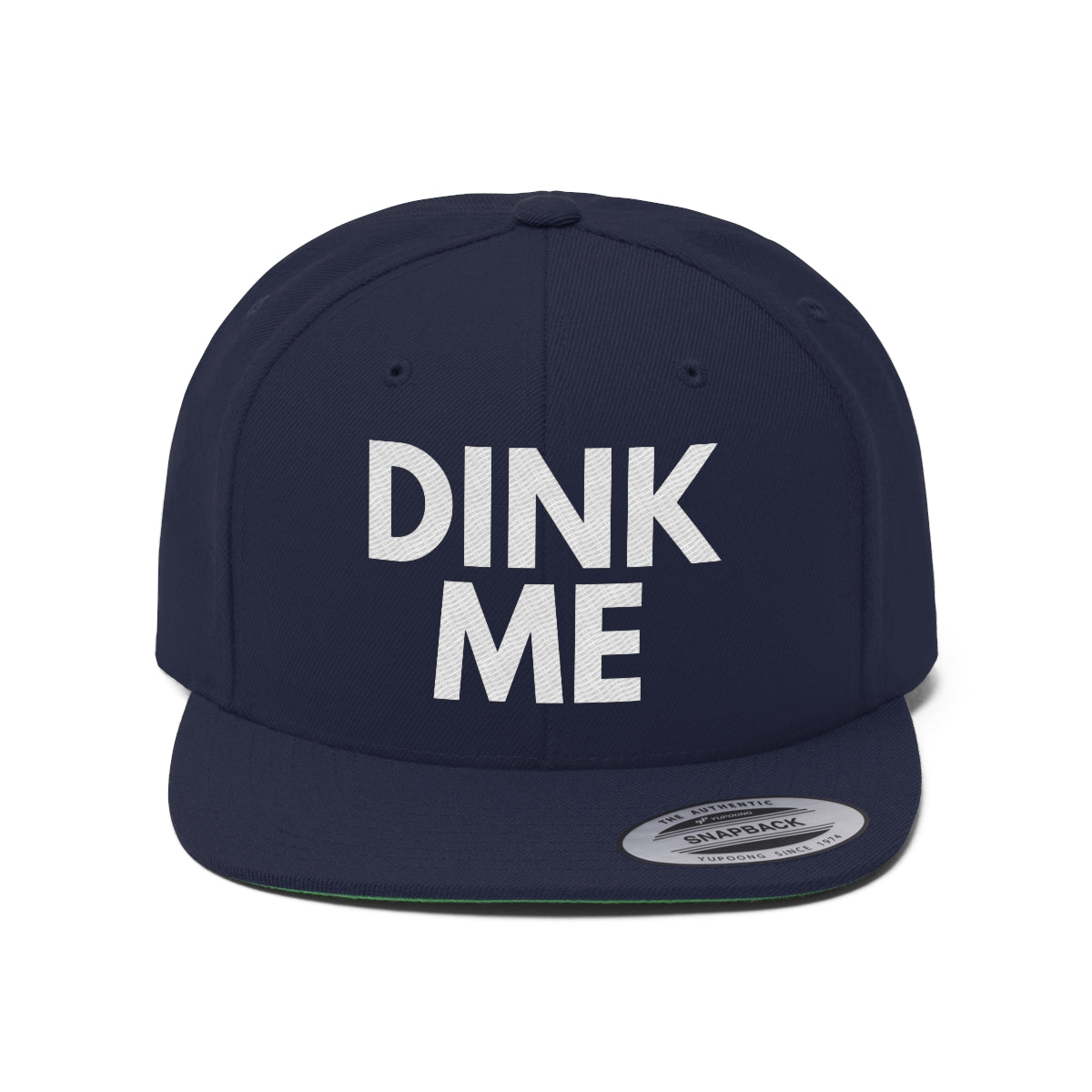 DINK ME Flat Brim Snapback Hat