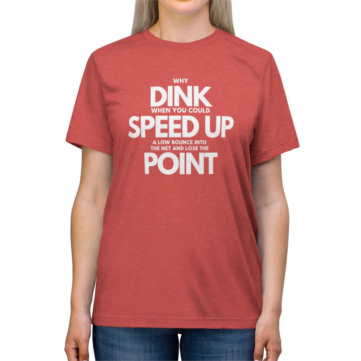 Dink, Speed, Point Unisex Triblend Tee