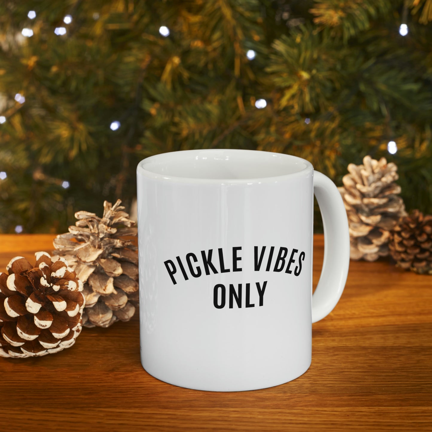 Pickle Vibes Only Mug 11oz