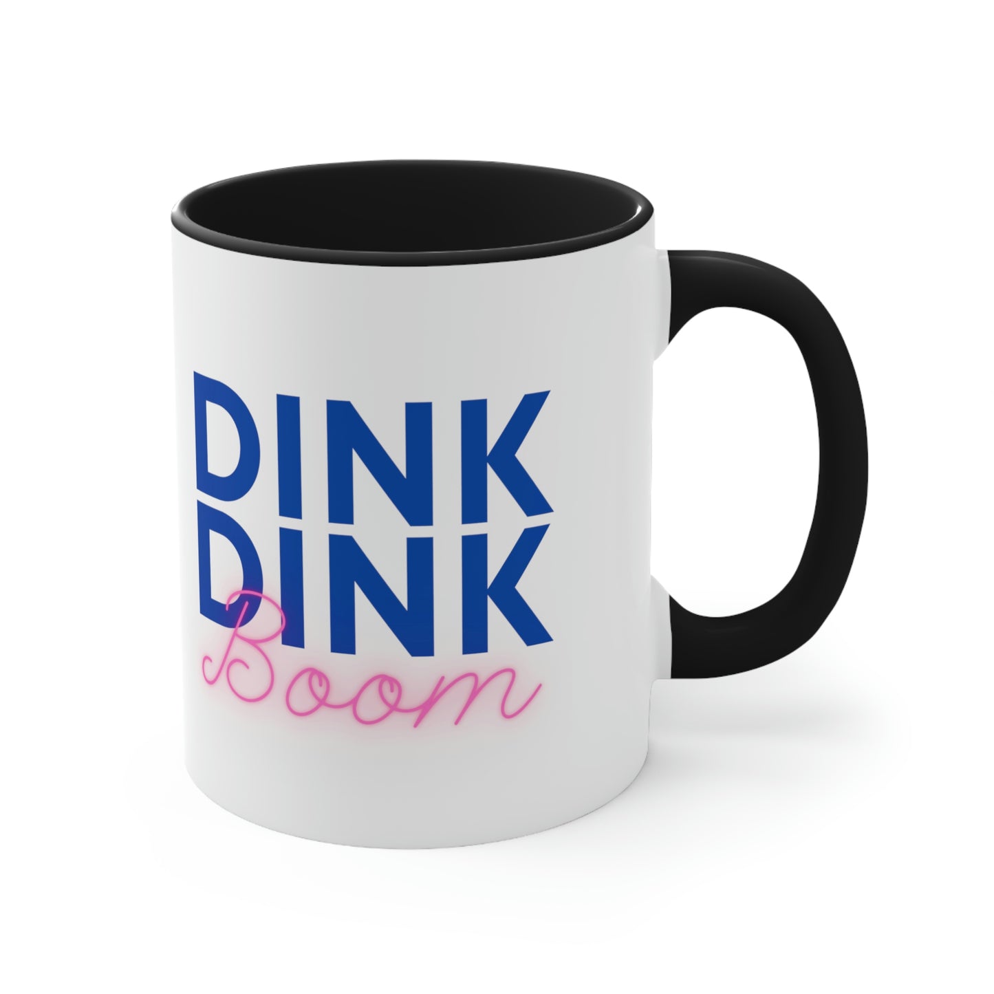 Dink Dink Boom Mug, 11oz