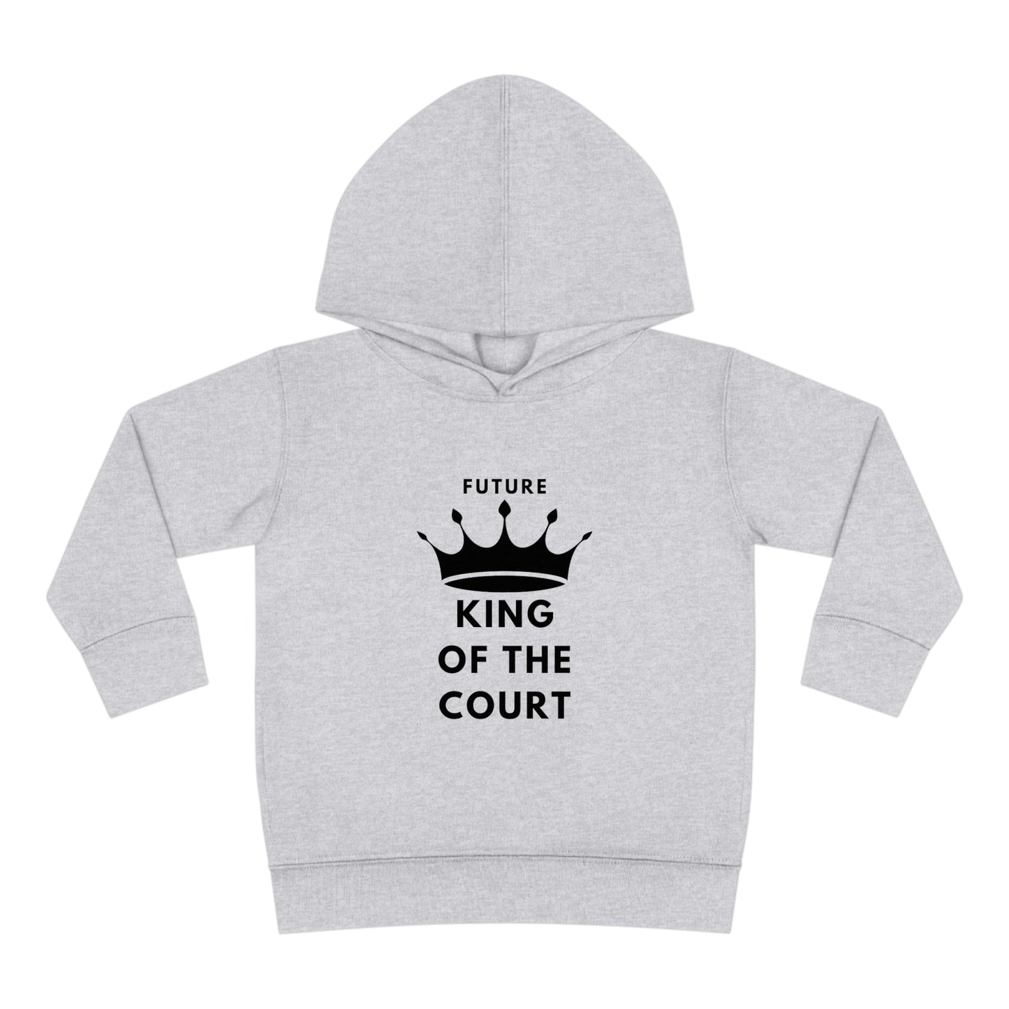 King of the Court Toddler Pullover Fleece Hoodie