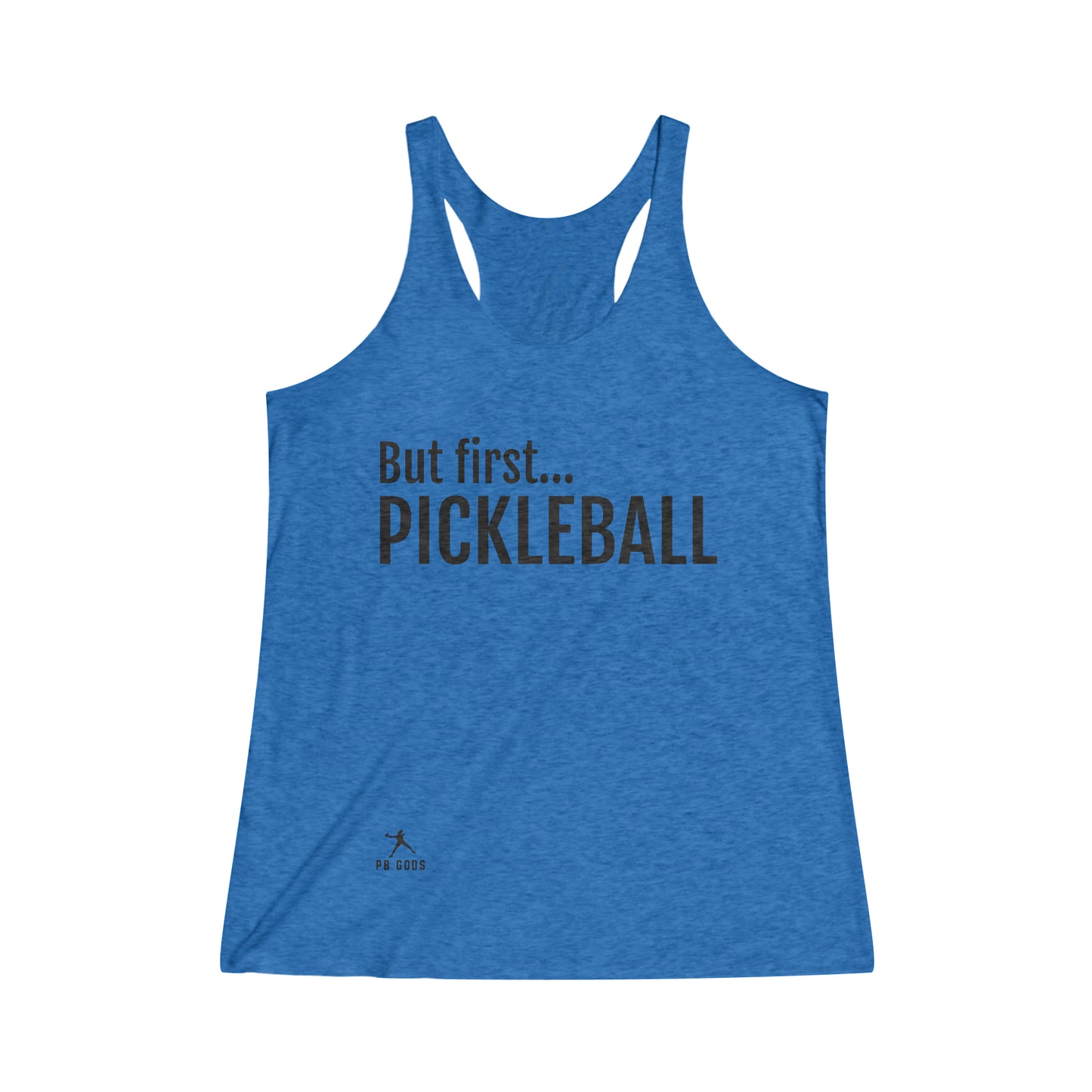 But first...PICKLEBALL Women's Tri-Blend Racerback Tank - Light Colors