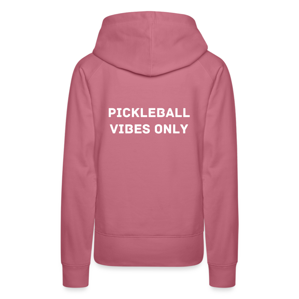 Pickleball Vibes Only Women’s Premium Hoodie - mauve