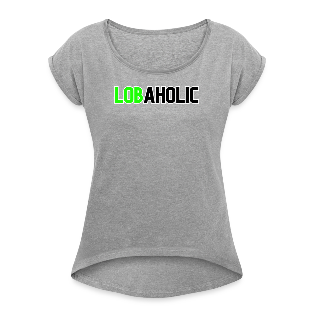 Lobaholic Women's Roll Cuff T-Shirt - heather gray