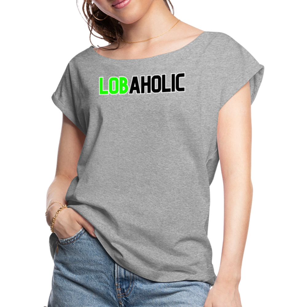 Lobaholic Women's Roll Cuff T-Shirt - heather gray