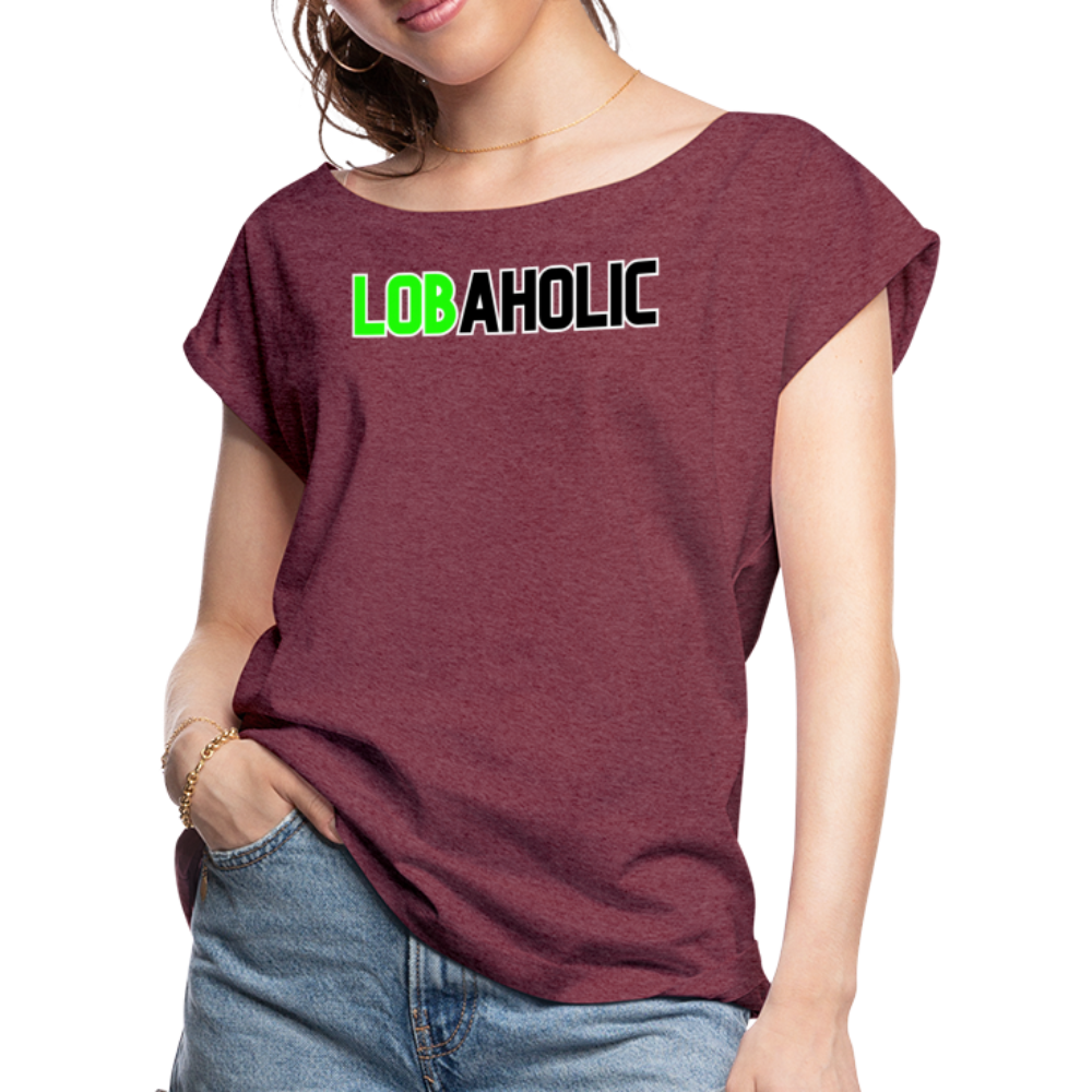 Lobaholic Women's Roll Cuff T-Shirt - heather burgundy